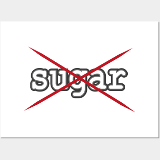 No sugar, diet , sport Posters and Art